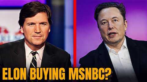 What If Elon Musk Buys MSNBC?