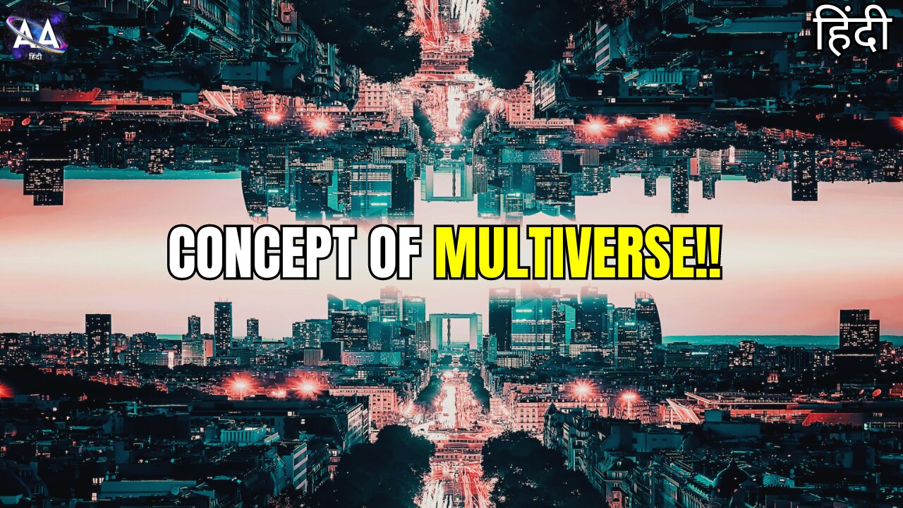 What If There Are Infinite Versions of You? The Science Behind the Multiverse in Hindi