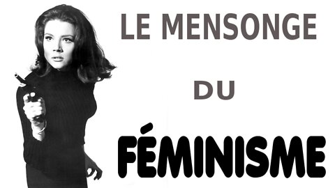 Comment le féminisme a entubé les femmes. (9 sept. 2017)
