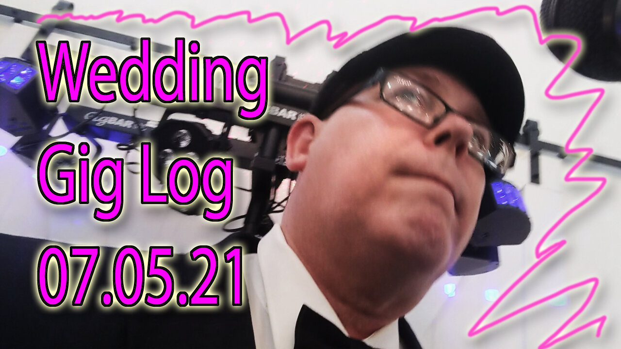 Wedding Gig Log 07.05.21