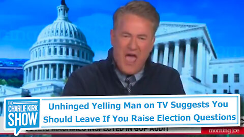 Unhinged Yelling Man on TV Suggests You Should Leave If You Raise Election Questions