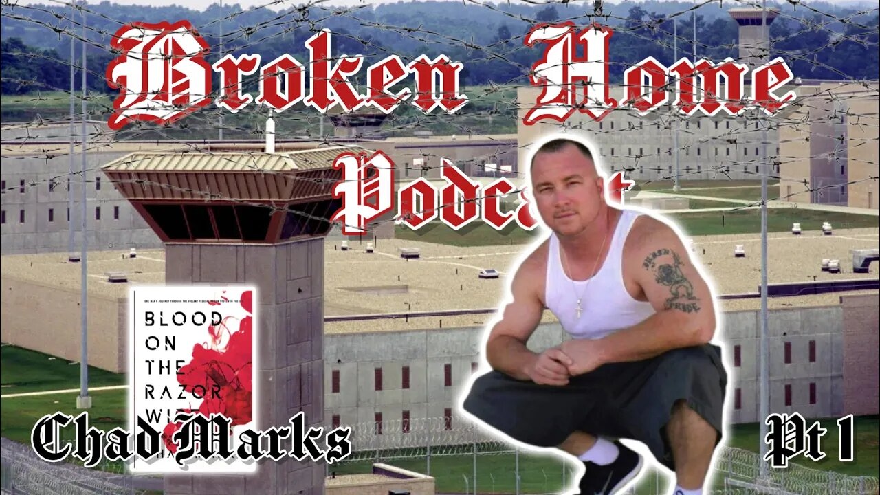 Big Sandy Penitentiary to Home | Chad Marks