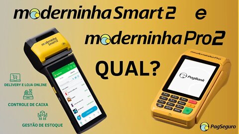 Moderninha Smart 2 ou Moderninha Pro/Pro 2? Qual máquina da PagSeguro escolher?