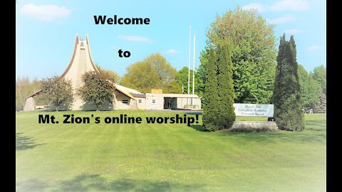 Mt. Zion Lutheran Church (WELS), Ripon, WI 5-27/30-21