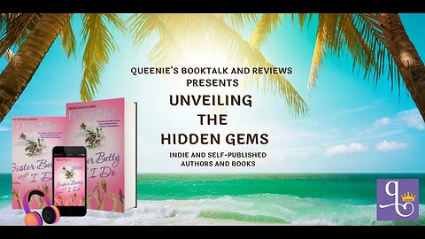 The Unveiling the Hidden Gems - Sister Betty says I Do - Pat G'Orge Walker