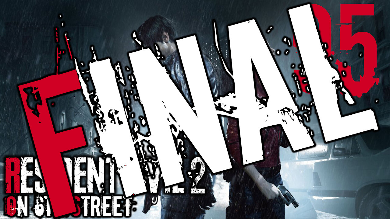 Resident Evil 2 on 6th Street Part FINAL