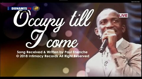 Occupy Till I Come [song] Dr Pastor Paul Enenche #IMFFC2018