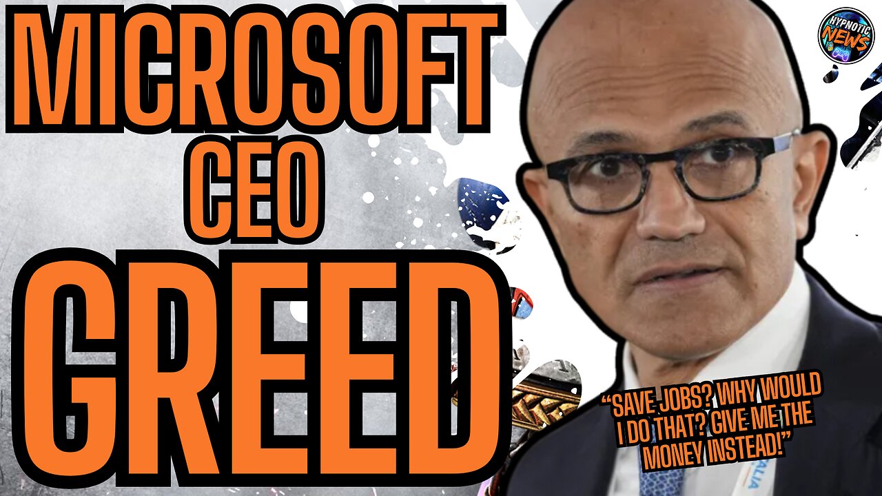 Microsoft CEO Takes ALL THE MONEY | Executive Given 30 MILLION DOLLAR PAY RAISE While FIRING WORKERS