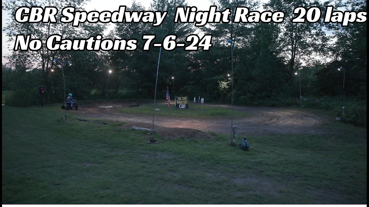 CBR Speedway Night Race 7/6/24 “one man down”