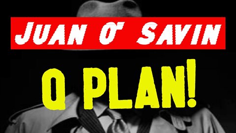 Juan O' Savin Intel: Q Plan! - The Comeback Is Bigger Than The Setback!