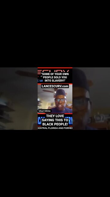 "SOME OF YOUR OWN PEOPLE SOLD YOU INTO SLAVERY!" THEY ALWAYS LOVE SAYING THIS! | @LANCESCURV