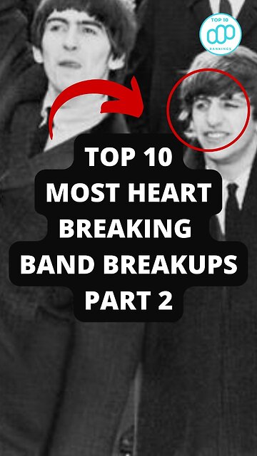 Top 10 Most Heartbreaking Band Breakups Part 2