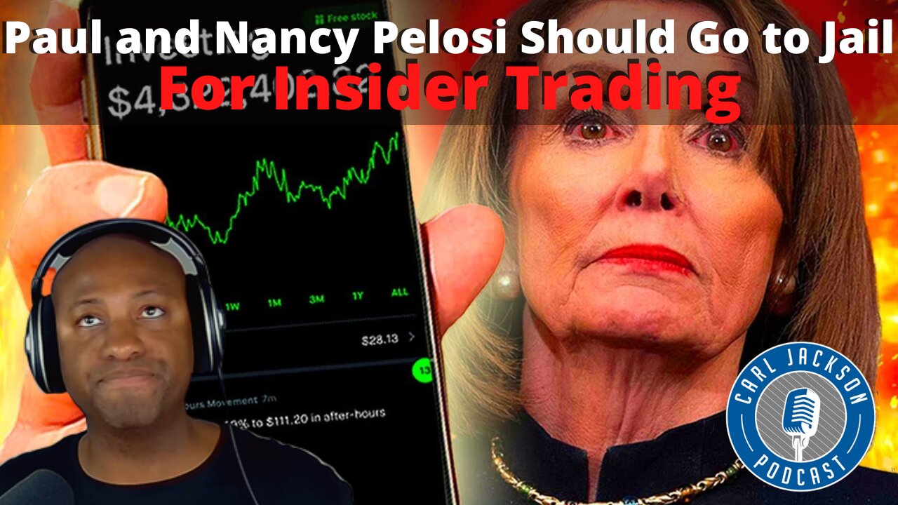 Paul and Nancy Pelosi Should Go to Jail for insider trading