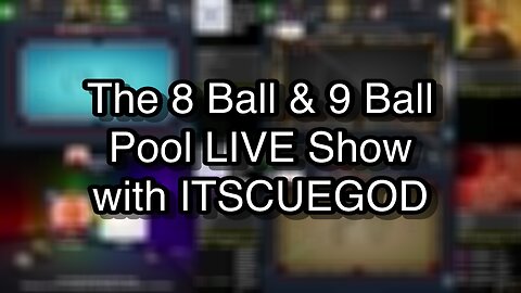 The 8 Ball & 9 Ball Pool LIVE Show with ITSCUEGOD