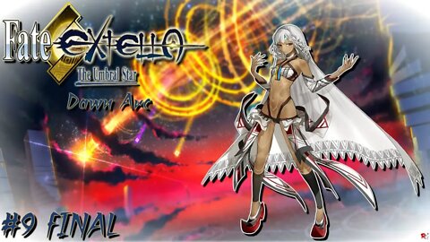 Fate/Extella: The Umbral Star - Dawn Arc - #9 Final