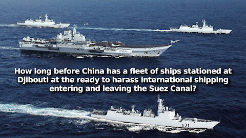 China Has Expanded African Naval Base to Support Aircraft Carriers and Other Large PLA Navy Warships