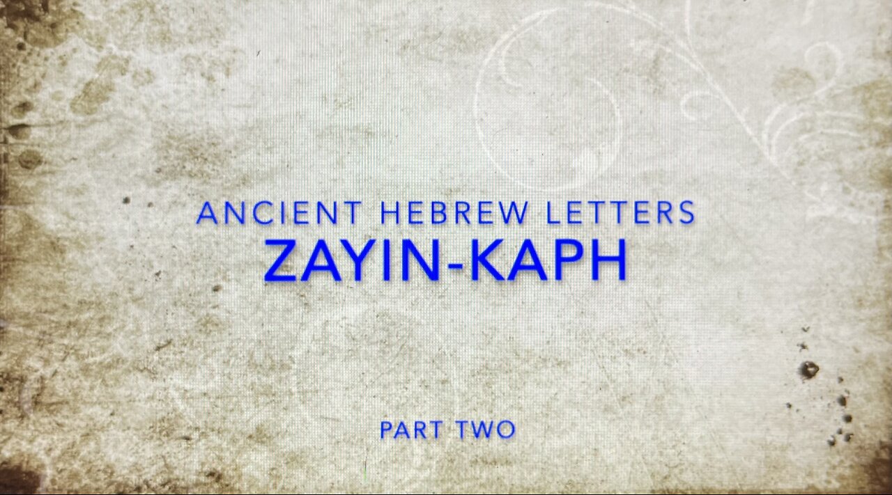 Ancient Hebrew Letters Part TWO: Zayin through Kaph