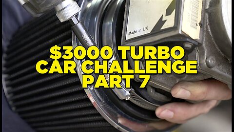 $3000 Turbo Car Challenge - Part 7