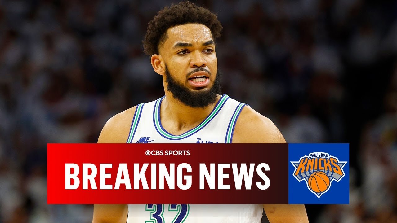 Knicks to acquire Karl-Anthony Towns in trade with Timberwolves