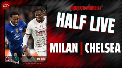 MILAN-CHELSEA 🎙️ il commento al primo tempo della partita di Champions League