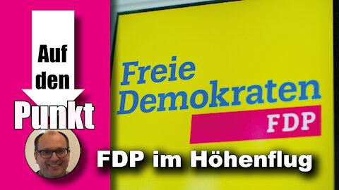 FDP im Höhenflug: Andere sind noch schlimmer (Auf den Punkt 64)