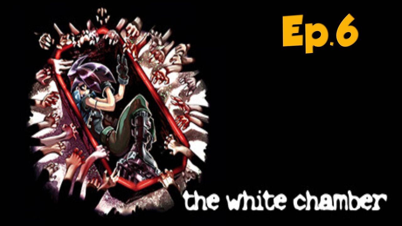 The White Chamber[Ep.5]THERE A MAN ON FIRE-Full Playthrough w/Tailsly