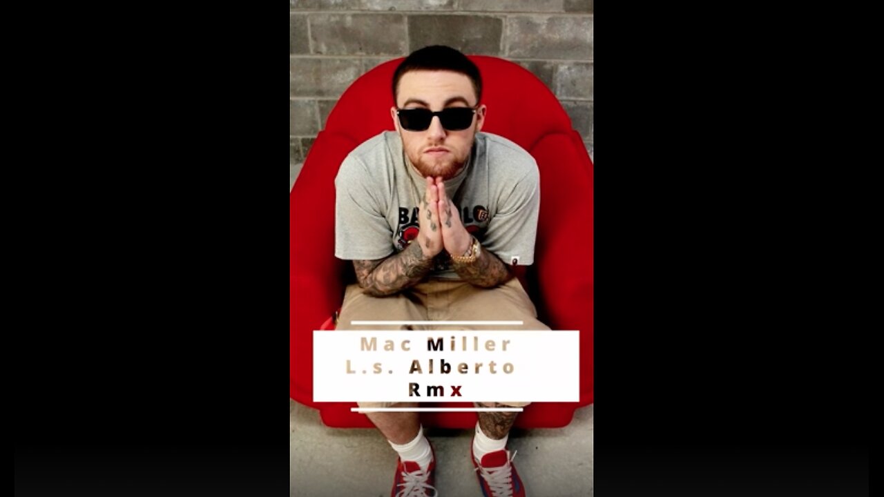 Mac Miller • L.s. Alberto Remix