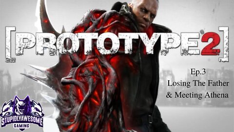 Prototype 2 Ep 3 Losing the Father & Meeting Athena