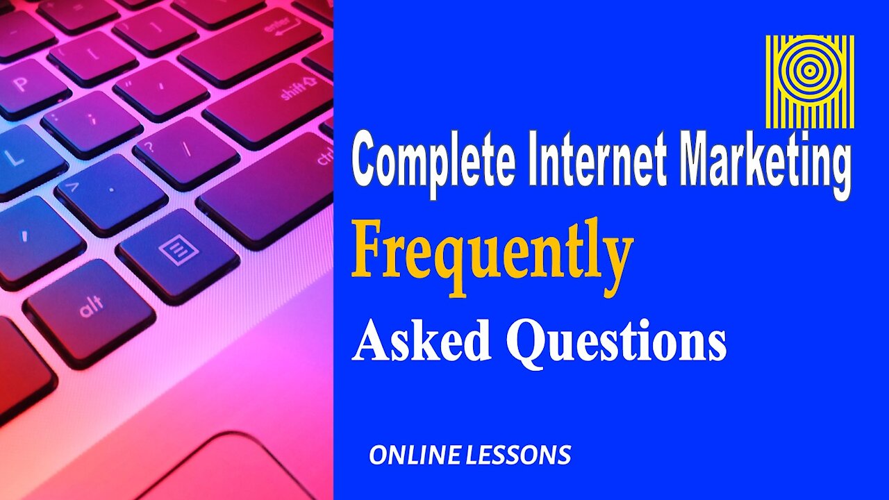 Complete Internet Marketing Frequently Asked Questions
