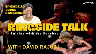 Joyce Kungwane | Ringside Talk with David Rajuili | Talkin Fight