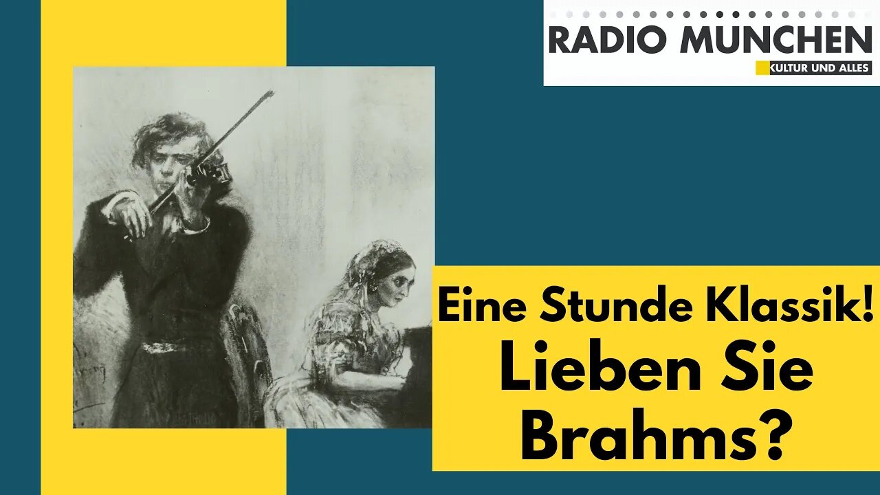 Eine Stunde Klassik! Lieben sie Brahms?