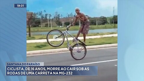 Santana do Paraíso: Ciclista, de 16 Anos, Morre ao cair sob as rodas de uma Carreta na MG-232.