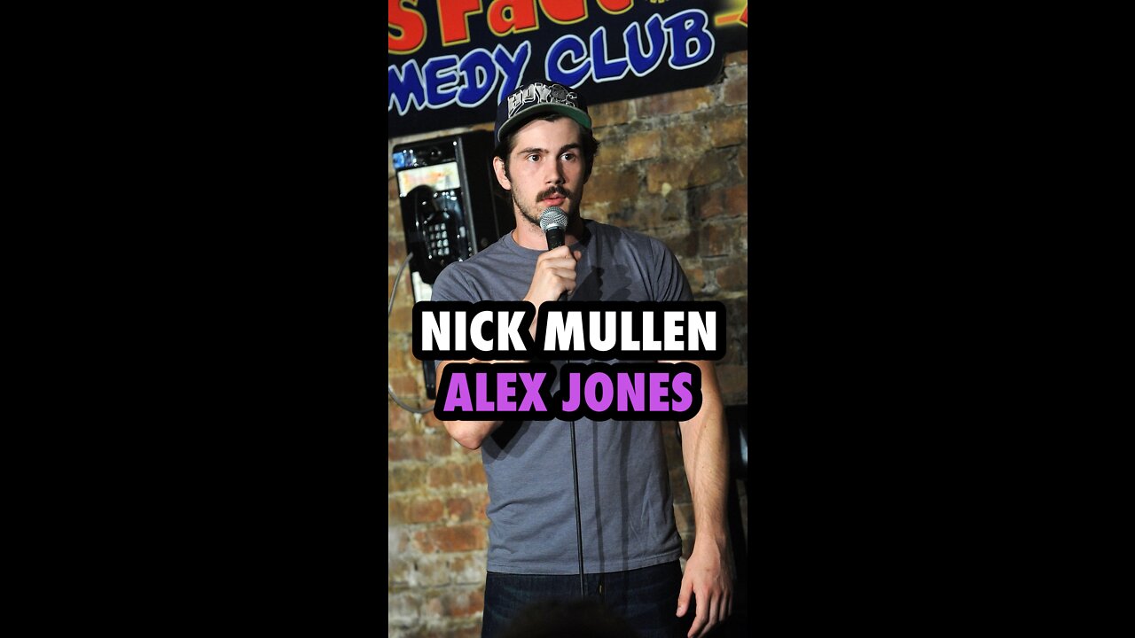 Nick Mullen talks about Alex Jones😂