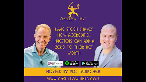 Dave Stech Shares How Accredited Investors Can Add A Zero To Their Net Worth