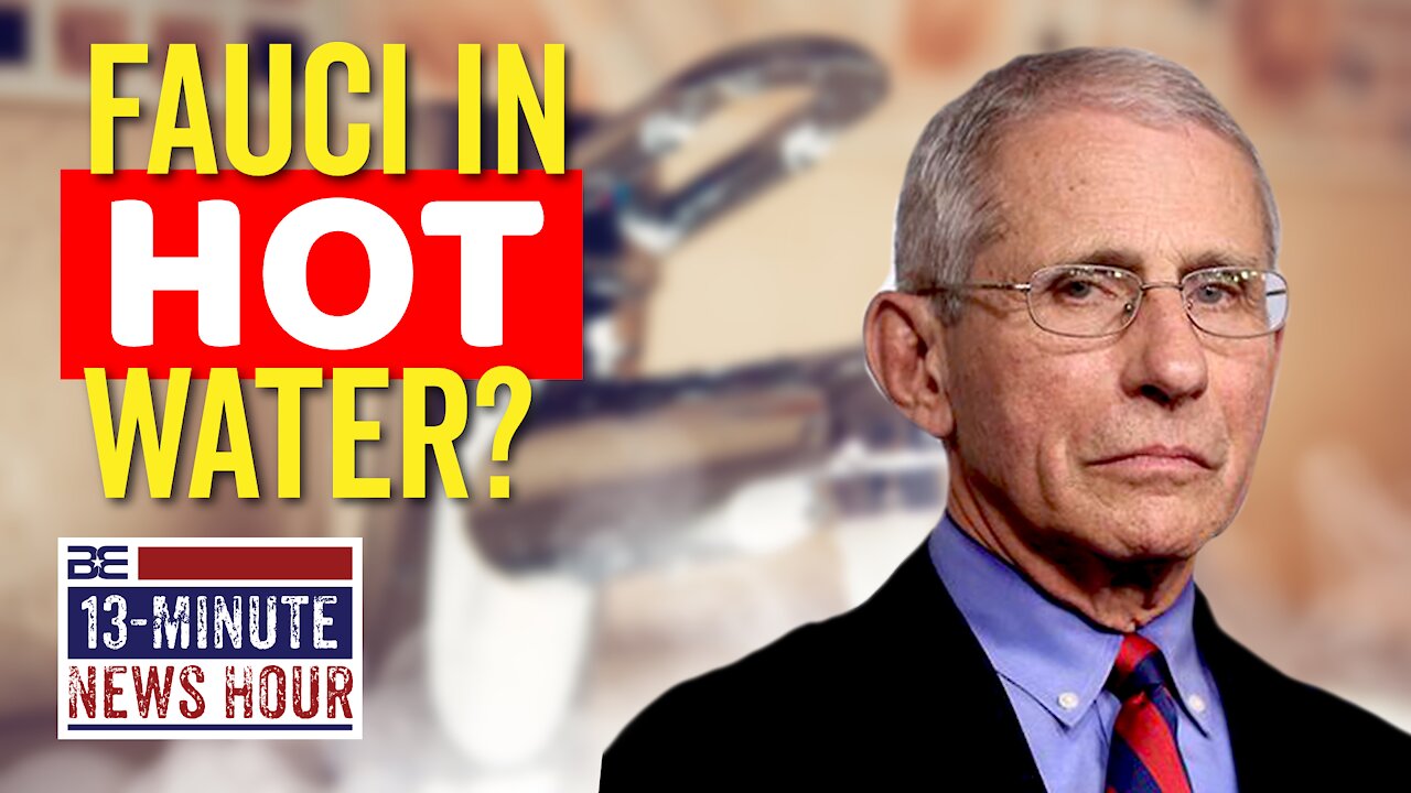 In HOT Water? Fauci's Claims Don't Add Up Following NIH Statement | Bobby Eberle Ep. 422