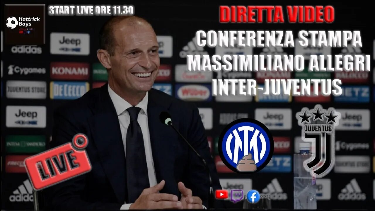DIRETTA VIDEO : CONFERENZA STAMPA ALLEGRI PRE INTER JUVENTUS
