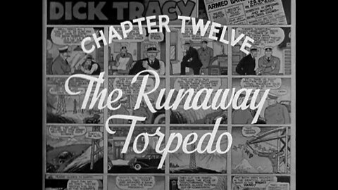 Dick Tracy Returns - S01E12 - The Runaway Torpedo (1938)