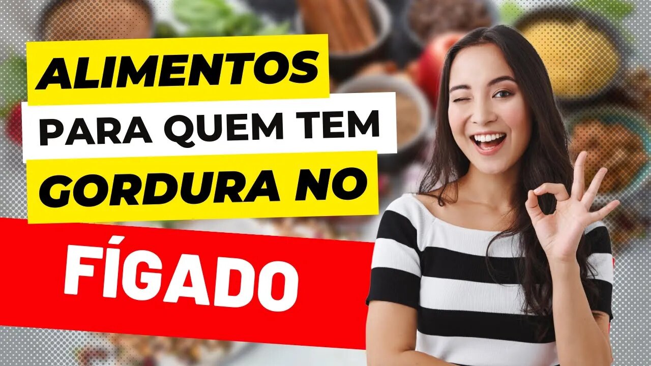 Alimentos Para Quem Tem Gordura no Fígado