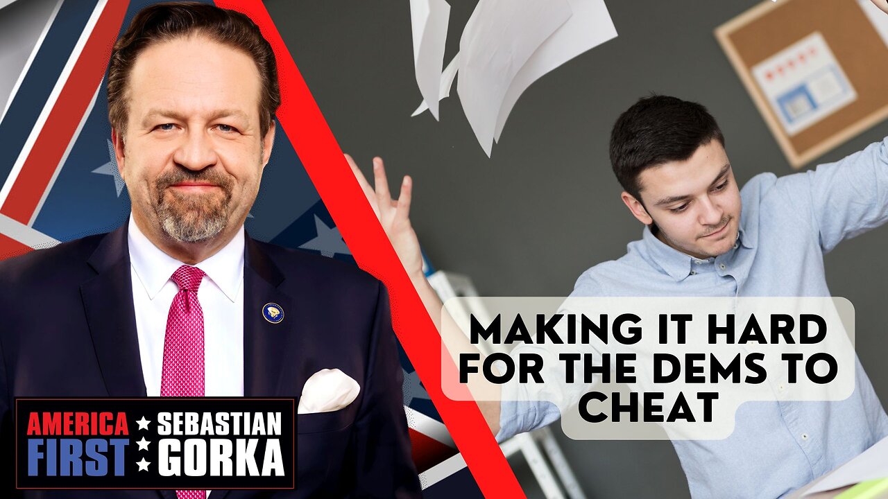 Making it hard for the Dems to cheat. Matt Schlapp with Sebastian Gorka on AMERICA First