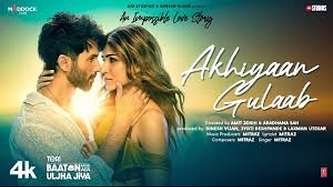 Akhiyaan Gulaab (Song): Shahid Kapoor, Kriti Sanon | Mitraz | Teri Baaton Mein Aisa Uljha Jiya