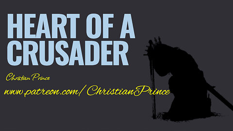 Heart of a Crusader (Christian Prince)