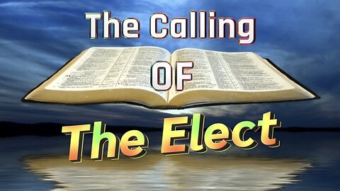 The Calling of the Elect