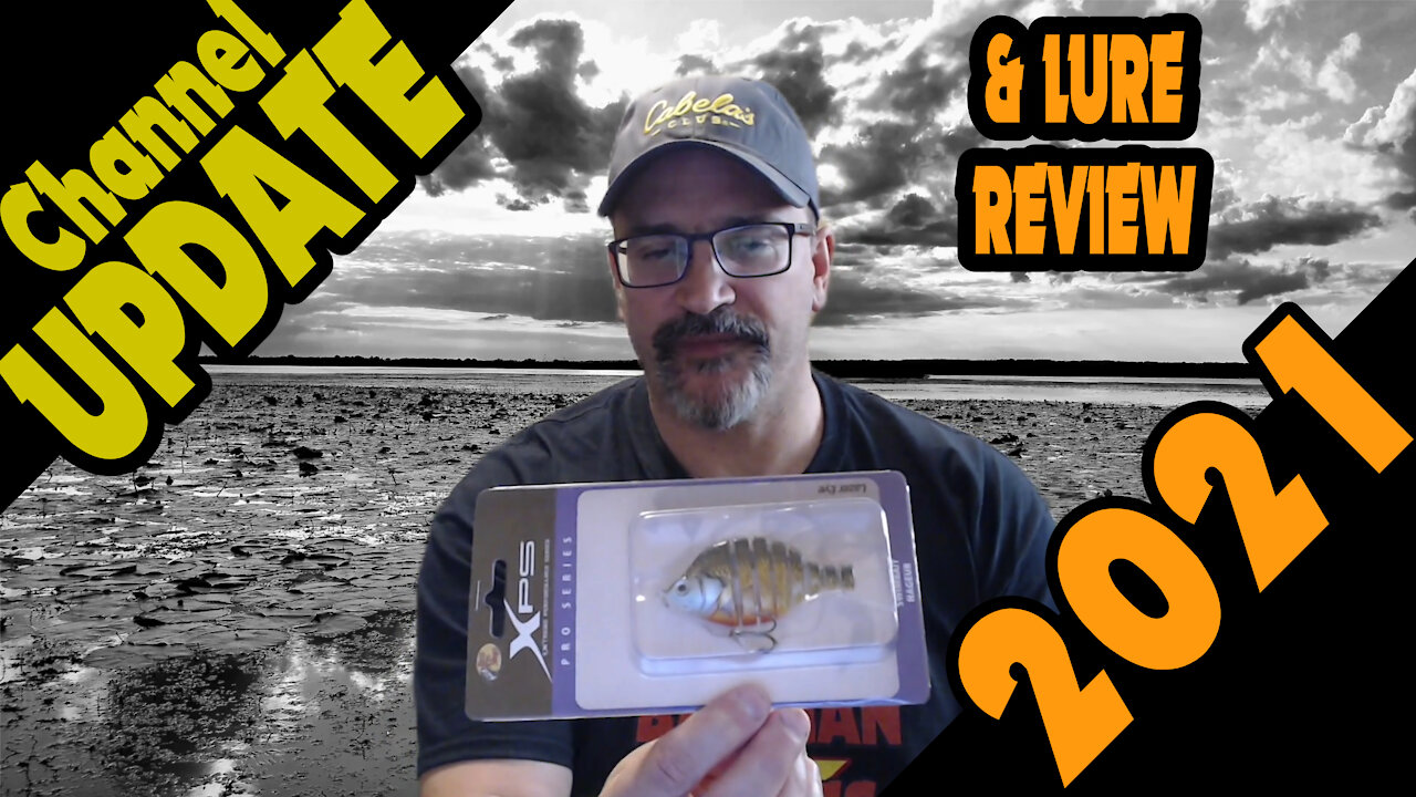 Channel update and Cabela's Lure Review (2021)