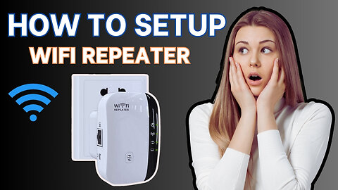 How to setup wifi repeater