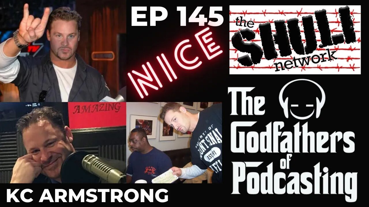 The Godfathers of Podcasting Ep 145 Special Guest KC Armstrong