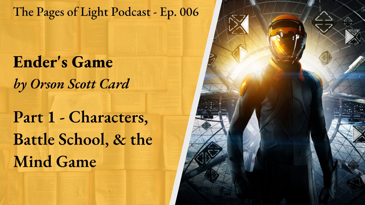 Ender's Game - Characters, Battle School, and the Mind Game | Pages of Light Podcast Ep. 006