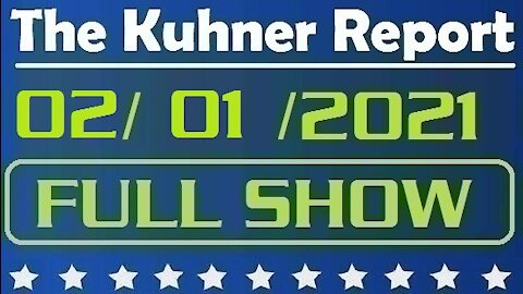 The Kuhner Report 02/01/2021 || FULL SHOW || Vaccine Conspiracy