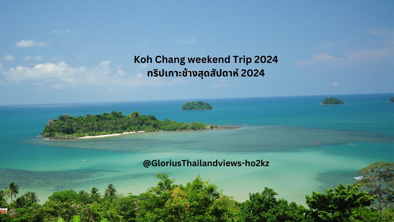 Koh Chang Thailand weekend trip