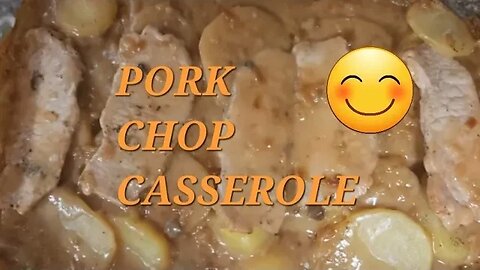 PORK CHOP CASSEROLE !!