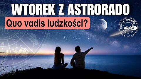 Quo Vadis ludzkości - Astrorado